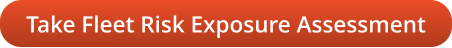 Take Fleet Risk Exposure Assessment