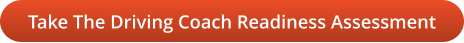 Take The Driving Coach Readiness Assessment
