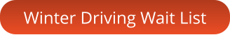 Winter Driving Wait List