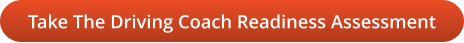 Take The Driving Coach Readiness Assessment