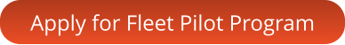 Apply for Fleet Pilot Program