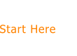 Start Here