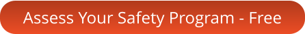 Assess Your Safety Program - Free