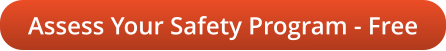 Assess Your Safety Program - Free