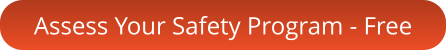 Assess Your Safety Program - Free