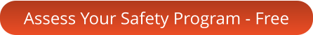Assess Your Safety Program - Free