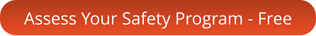 Assess Your Safety Program - Free