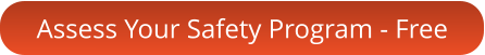 Assess Your Safety Program - Free